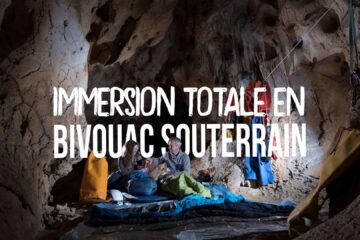 Immersion totale en bivouac soutrerrain Micro-Aventure Ardèche