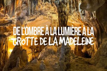De l'ombre à la lumière à la grotte de la Madeleine Micro-Aventure en Ardèche